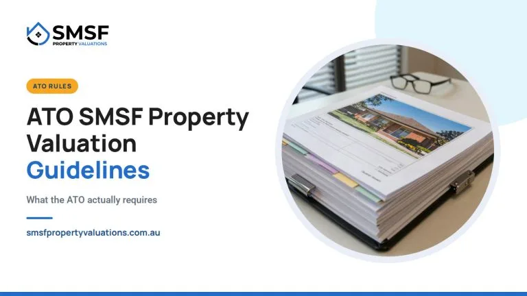 ATO SMSF Property Valuation Guidelines. An auditor's tabbed audit file beside a printed valuation report. SMSF Property Valuations
